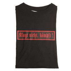 T-Shirt  "Klagt Nicht Kämpft" Black